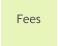 Fees